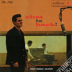 Chet Baker Sextet - Chet Is Back cd musicale di Chet Baker Sextet