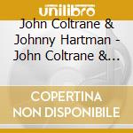 John Coltrane & Johnny Hartman - John Coltrane & Johnny Hartman cd