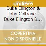 Duke Ellington & John Coltrane - Duke Ellington & John Coltrane cd
