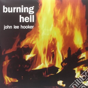 (LP Vinile) John Lee Hooker - Burning Hell lp vinile di John Lee Hooker