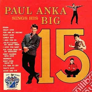 (LP Vinile) Paul Anka - Sings His Big 15 lp vinile di Paul Anka