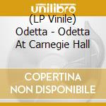 (LP Vinile) Odetta - Odetta At Carnegie Hall vinile