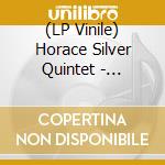 (LP Vinile) Horace Silver Quintet - Silvers Serenade lp vinile di Horace Silver Quintet