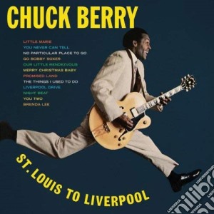 (LP Vinile) Chuck Berry - St. Louis To Liverpool lp vinile di Chuck Berry