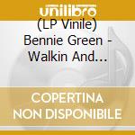 (LP Vinile) Bennie Green - Walkin And Talkin vinile