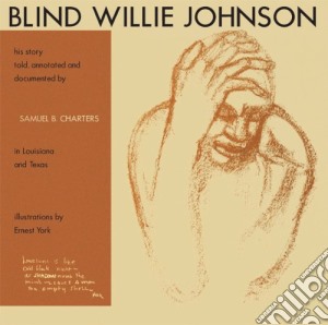 (LP Vinile) Blind Willie Johnson - His Story (Limited Edition) lp vinile di Blind Willie Johnson