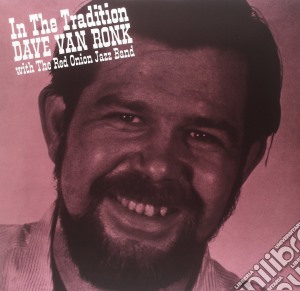 (LP Vinile) Dave Van Ronk - In The Tradition lp vinile di Dave Van Ronk