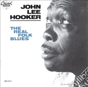 John Lee Hooker - The Real Folk Blues cd musicale di John Lee Hooker