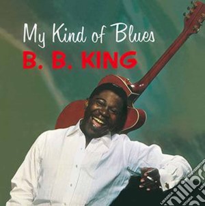 (LP Vinile) B.B. King - My Kind Of Blues lp vinile di B.B. King