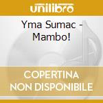 Yma Sumac - Mambo! cd