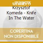 Krzysztof Komeda - Knife In The Water cd