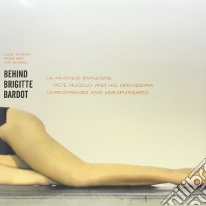 (LP VINILE) Behind brigitte bardot lp vinile di Pete Rugolo