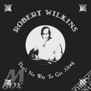 (LP VINILE) That's no way to get along lp vinile di Robert Wilkins