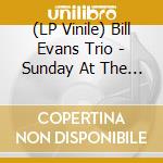 (LP Vinile) Bill Evans Trio - Sunday At The Village Vanguard (+2 Bonus Tracks) vinile