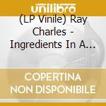 (LP Vinile) Ray Charles - Ingredients In A Recipe For Soul vinile