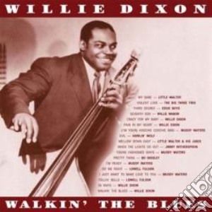 Willie Dixon - Walkin' The Blues cd musicale di Willie Dixon