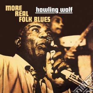 (LP Vinile) Howlin' Wolf - More Real Folk Blues lp vinile di Howlin' Wolf