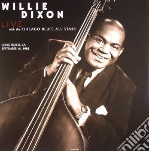 (LP Vinile) Willie Dixon / The Chicago Blues All Stars - Long BeachCaSeptember 181983 lp vinile di Willie Dixon / The Chicago Blues All Stars