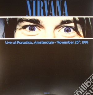 (LP Vinile) Nirvana - Live At Paradiso, Amsterdam November 25th 1991 lp vinile di Nirvana