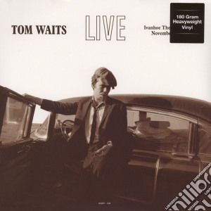(LP Vinile) Tom Waits - Live At The Ivanhoe Theatre Chicago 21 November 1976 lp vinile di Tom Waits