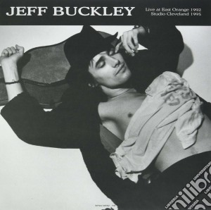 Jeff Buckley - Live At East Orange Studio Cleveland 1992-1995 cd musicale di Jeff Buckley