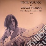 (LP Vinile) Neil Young & Crazy Horse - Live In Europe December 1989
