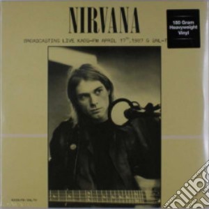 (LP Vinile) Nirvana - Broadcasting Live Kaos-Fm April 17Th 1987 & Snl-Tv 1992 lp vinile di Nirvana