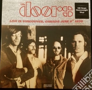 Doors (The) - Live In Vancouver Cad June 6Th 1970 (2 Lp) cd musicale di Doors (The)