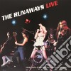(LP Vinile) Runaways (The) - Live At Agora Ballroom Cleveland July 19Th 1976 cd