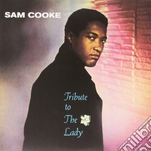 (LP Vinile) Sam Cooke - Tribute To The Lady lp vinile di Sam Cooke