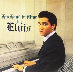 (LP Vinile) Elvis Presley - His Hand In Mine lp vinile di Elvis Presley