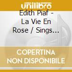 Edith Piaf - La Vie En Rose / Sings In English cd musicale di Edith Piaf