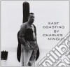 Charles Mingus - East Coasting cd
