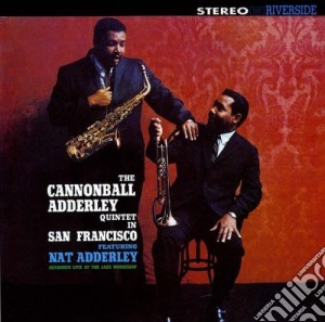 Cannonball Adderley - Quintet In San Francisco cd musicale di Cannonball Adderley