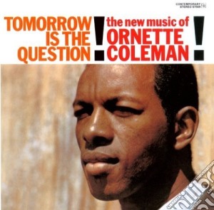(LP Vinile) Ornette Coleman - Tomorrow Is The Question lp vinile di Ornette Coleman