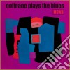 (LP Vinile) John Coltrane - Plays The Blues cd