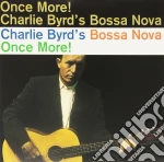 Charlie Byrd - Bossa Nova Once More! cd