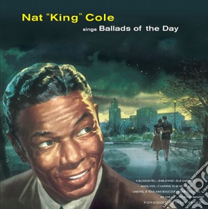 (LP Vinile) Nat King Cole - Sings Ballads Of The Day lp vinile di Nat King Cole