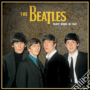 (LP Vinile) Beatles (The) - Thirty Weeks In 1963 lp vinile di The Beatles