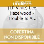 (LP Vinile) Lee Hazelwood - Trouble Is A Lonesome Town (Beer Coloured Vinyl) vinile