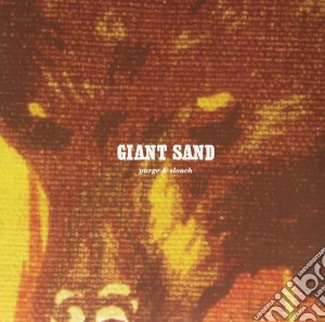 (LP Vinile) Giant Sand - Purge & Slouch (2 Lp) lp vinile di Sand Giant