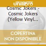Cosmic Jokers - Cosmic Jokers (Yellow Vinyl Edition) cd