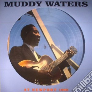 (LP Vinile) Muddy Waters - At Newport (Picture Disc) lp vinile di Muddy Waters