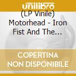 (LP Vinile) Motorhead - Iron Fist And The Hordes Of Hell lp vinile di MOTORHEAD
