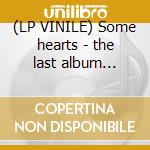 (LP VINILE) Some hearts - the last album (1990) lp vinile di Johnny Thunders