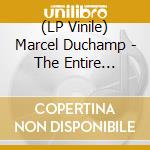 (LP Vinile) Marcel Duchamp - The Entire Musical Work