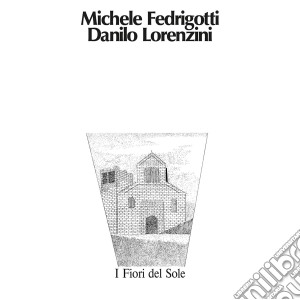 (LP Vinile) Fedrigotti/Lorenzini - I Fiori Del Sole lp vinile di Fedrigotti/lorenzini