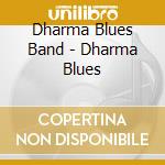 Dharma Blues Band - Dharma Blues cd