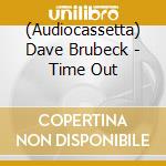 (Audiocassetta) Dave Brubeck - Time Out cd