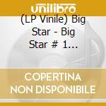 (LP Vinile) Big Star - Big Star # 1 (Blue Jay Vinyl) vinile